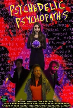 Постер: Психопаты / Psychedelic Psychopaths (2019)