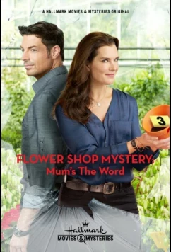 Постер: Расследование цветочницы / Flower Shop Mystery: Mum's the Word (2016)