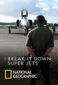 Постер: Разобрать до основания: Суперджеты / Большая разборка: авиалайнеры / Break it Down. Super Jets (2017)