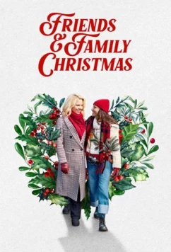 Постер: Рождество в кругу близких / Friends & Family Christmas (2023)