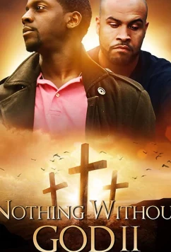 Постер: С Божьей Помощью, Фильм Второй / Nothing Witout GOD 2 (2020)