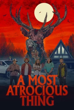 Постер: Самая ужасная вещь / A Most Atrocious Thing (2024)