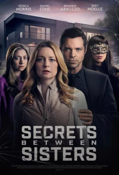 Постер: Секреты сестер / Secrets Between Sisters (2024)