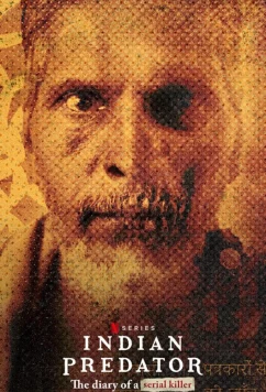 Постер: Серийные убийцы Индии: Дневник маньяка / Indian Predator: The Diary of a Serial Killer (2022)