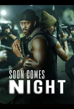 Постер: Скоро наступит ночь / Soon Comes Night (2024)