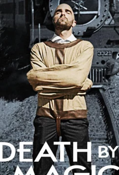 Постер: Смертельная магия / Death by Magic (2018)