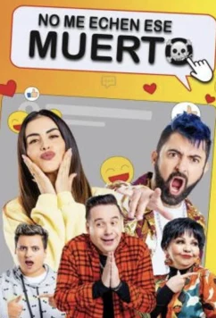 Постер: Смертельно серьёзно / No Me Echen Ese Muerto (2021)