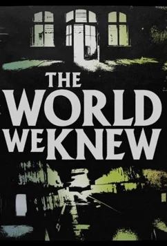 Постер: Современное движение / The World We Knew (2020)