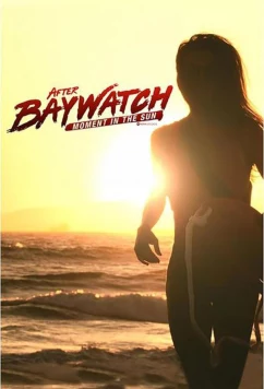 Постер: Спасатели Малибу: В лучах славы / After Baywatch: Moment in the Sun (2024)