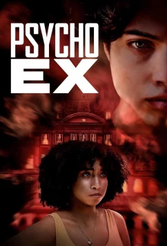 Постер: Спятивший бывший / Psycho Ex (2024)