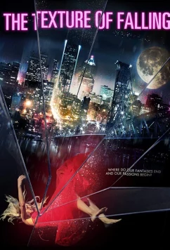 Постер: Структура падения / The Texture of Falling (2018)