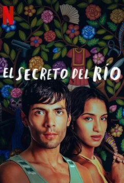 Постер: Тайна реки / El Secreto del Río (2024)