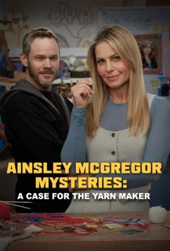 Постер: Тайны Эйнсли Макгрегор: Убийство на спицах / Ainsley McGregor Mysteries: A Case for the Yarn Maker (2025)