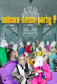 Постер: Танцевальная вечеринка единорога 2 / Unicorn Dance Party 2 (2017)