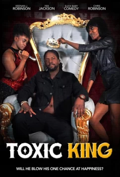 Постер: Токсичный Кинг / Toxic King (2025)
