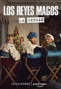 Постер: Три мудреца: Правда / Los Reyes Magos: La Verdad (2022)