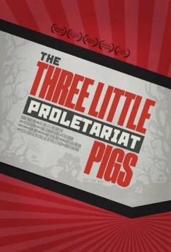 Постер: Три пролетарских поросёнка / The Three Little Proletariat Pigs (2024)