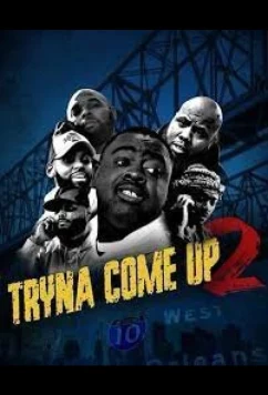 Постер: Трина, давай 2 / Tryna Come Up 2 (2022)
