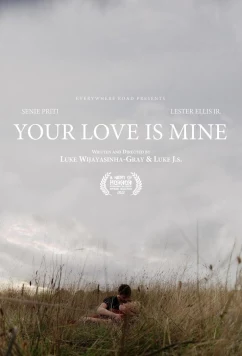 Постер: Твоя любовь - моя / Your Love Is Mine (2022)
