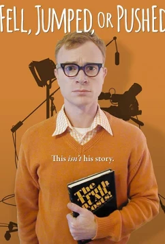 Постер: Упал, спрыгнул или столкнули / Fell, Jumped or Pushed (2016)