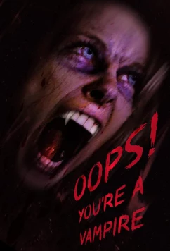 Постер: Упс! Ты вампир / Oops! You're A Vampire (2022)