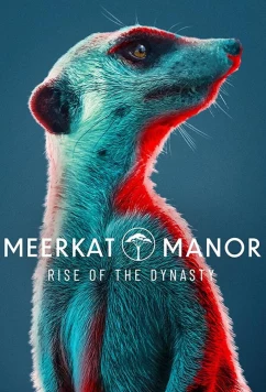 Постер: Усадьба сурикатов: Расцвет династии / Meerkat Manor: Rise of the Dynasty (2021)