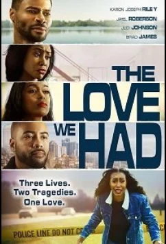 Постер: Утраченная любовь / The love we had (2022)