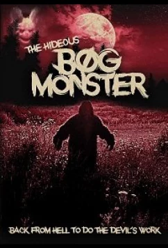 Постер: Ужасный монстр с болот / The Hideous Bog Monster (2021)