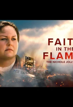 Постер: Вера в пламя: История Николь Джолли / Faith in the Flames: The Nichole Jolly Story (2024)