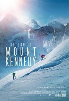 Постер: Возвращение на гору Кеннеди / Return to Mount Kennedy (2019)