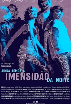 Постер: Впереди целая тёмная ночь / Ainda Temos a Imensidão da Noite (2019)