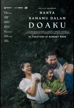 Постер: Все мои молитвы лишь о тебе / Hanya Namamu Dalam Doaku / Only Your Name in My Prayers (2025)