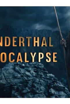 Постер: Загадка исчезновения неандертальцев / Neanderthal Apocalypse (2015)
