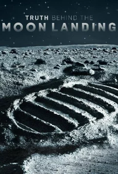 Постер: Загадки высадки на Луну / Truth Behind the Moon Landing (2019)