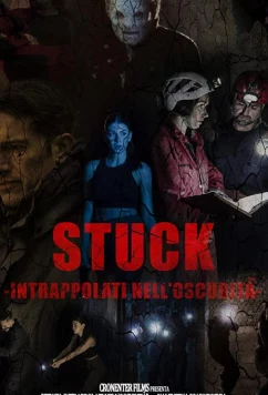 Постер: Застрявшие в ловушке тьмы / Stuck Intrappolati nell'oscurità (2020)